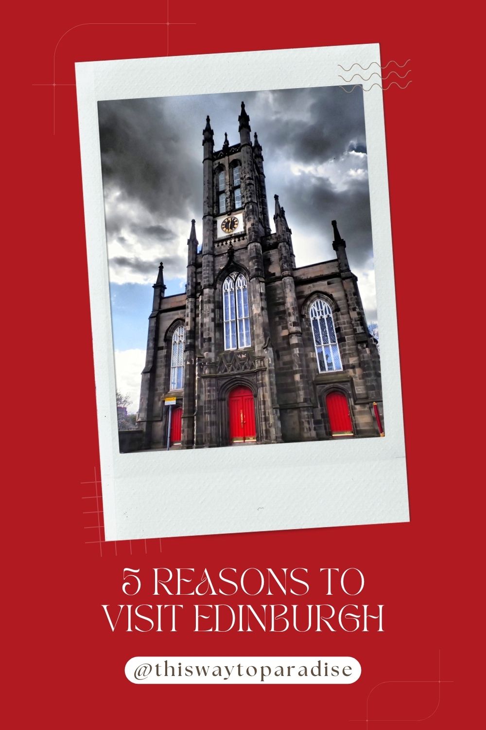 5 Reasons To Visit Edinburgh Right Now