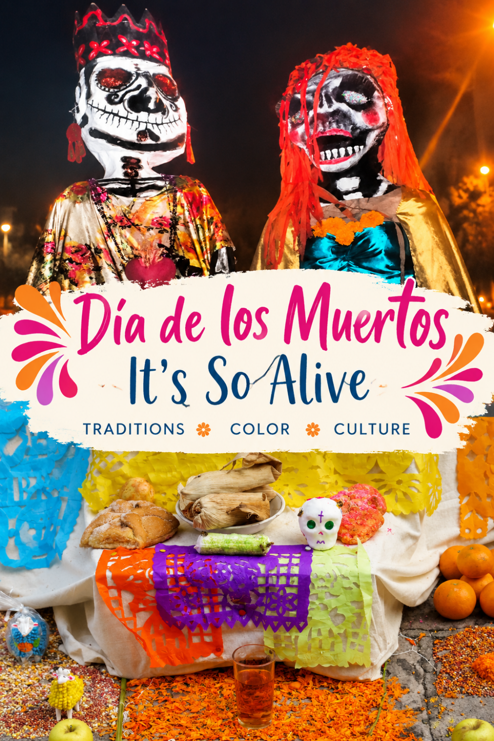 Day Of The Dead (Dia de los Muertos)-It's So Alive