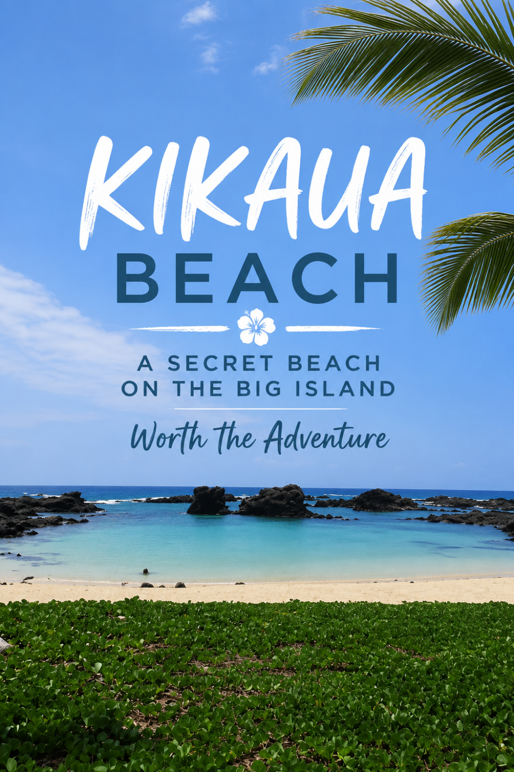 Kikaua Beach, The Special Secret Beach On The Big Island