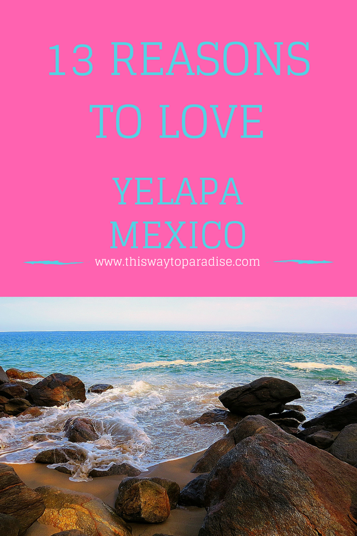 13 Reasons To Love Yelapa, Mexico