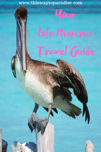 Your Isla Mujeres Travel Guide