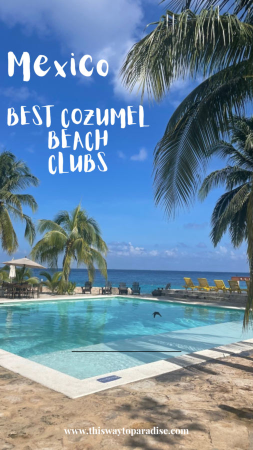 The Best Cozumel Beach Clubs