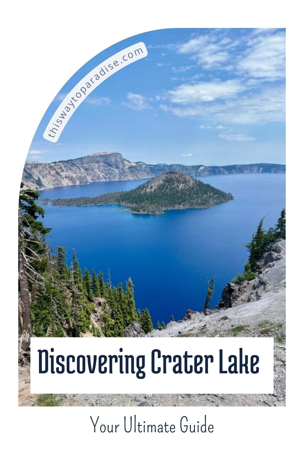 Discovering Crater Lake: Your Ultimate Guide