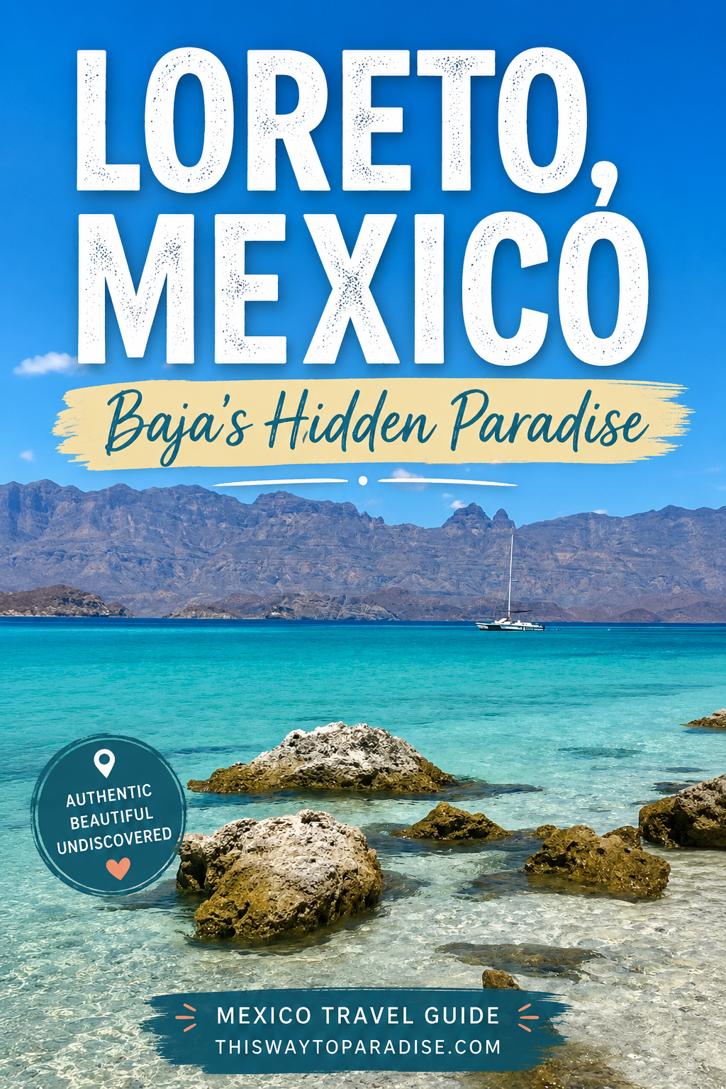 Why You Should Visit Loreto Instead of Cabo