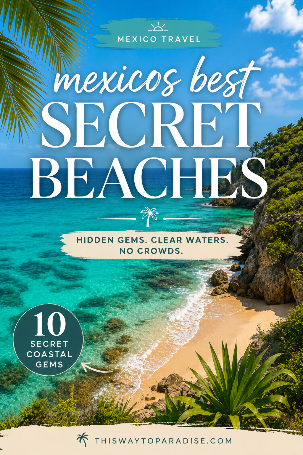 Mexico's Best Secret Beaches